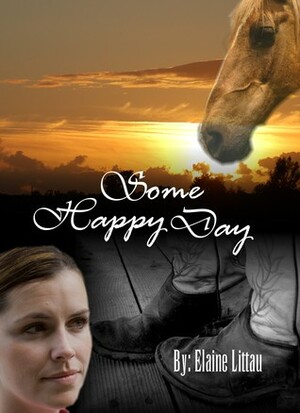 Some Happy Day by Elaine Littau