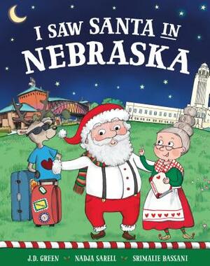 I Saw Santa in Nebraska by Jd Green