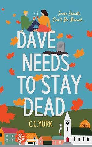 Dave Needs to Stay Dead by Amber Paige, Amber Paige