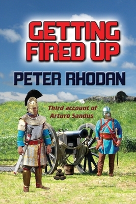 Getting Fired Up by Peter Rhodan