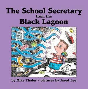 The School Secretary from the Black Lagoon by Mike Thaler