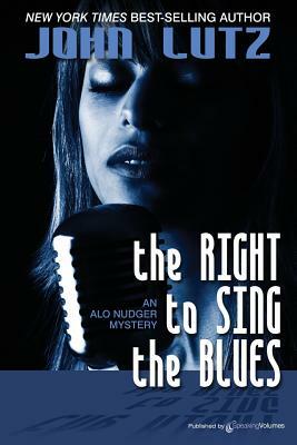 The Right to Sing the Blues: Alo Nudger Series by John Lutz