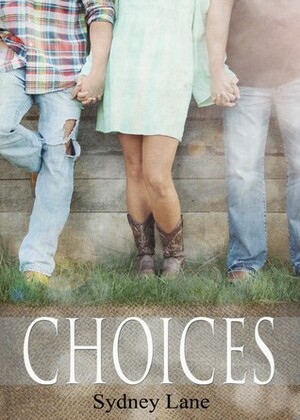 Choices by Sydney Lane