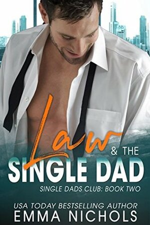 Law & The Single Dad by Emma Nichols