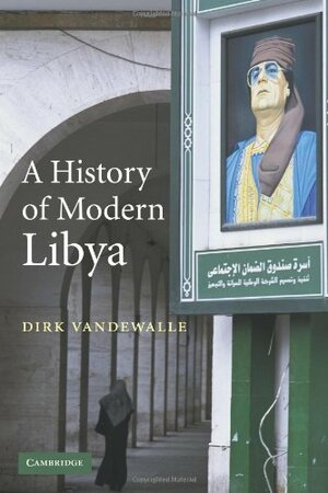 A History of Modern Libya by Dirk Vandewalle