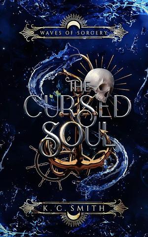 The Cursed Soul by K.C. Smith