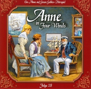 Anne in Four Winds: In guten wie in schlechten Zeiten by L.M. Montgomery