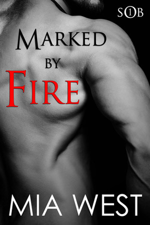 Marked by Fire by Mia West