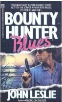 Bounty Hunter Blues by John Leslie