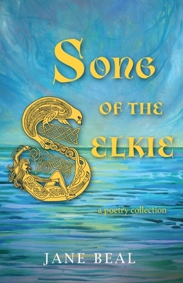 Song of the Selkie by Jane Beal