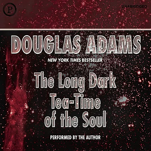 The Long Dark Tea-Time of the Soul by Douglas Adams