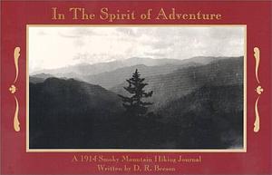 In the Spirit of Adventure: A 1914 Smoky Mountain Hiking Journal by Charles William Maynard, Ned Irwin, Norma Myers