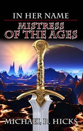 Mistress of the Ages by Michael R. Hicks