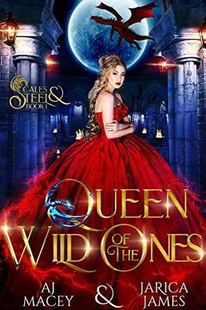 Queen of the Wild Ones by Jarica James, A.J. Macey