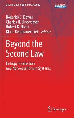 Beyond the Second Law: Entropy Production and Non-Equilibrium Systems by 