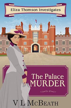 The Palace Murder by V.L. McBeath, V.L. McBeath