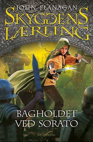 Bagholdet ved Sorato by John Flanagan