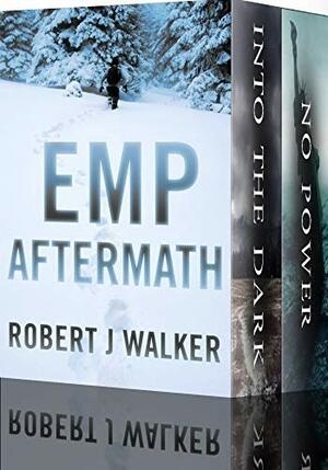 EMP Aftermath: EMP Survival in a Powerless World Boxset by Robert J. Walker