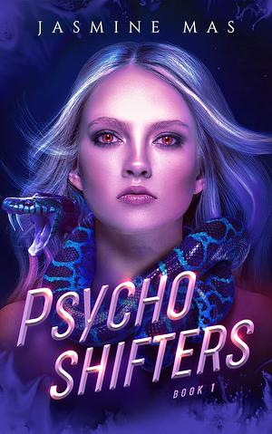 Psycho Shifters by Jasmine Mas