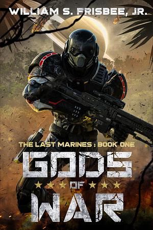 Gods of War by William S. Frisbee, Jr.