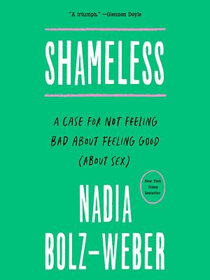 Shameless: A Sexual Reformation by Nadia Bolz-Weber