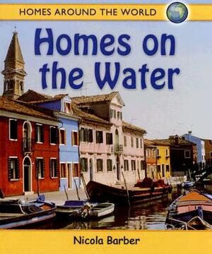 Homes on the Water by Nicola Barber