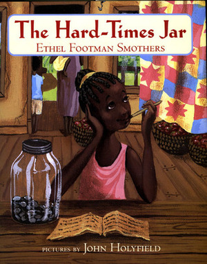 The Hard-Times Jar by John Holyfield, Ethel Footman Smothers