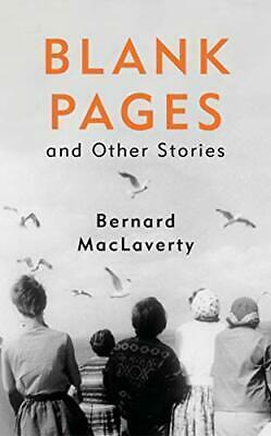 Blank Pages and Other Stories by Bernard MacLaverty