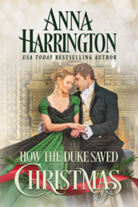 How the Duke Saved Christmas by Anna Harrington