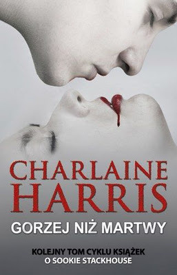 Gorzej niż martwy by Charlaine Harris, Jacek Drewnowski