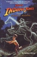 Young Indiana Jones and the Ghostly Riders by William McCay