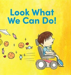 Look What We Can Do! by Brittany Adkins, Kristen Bell