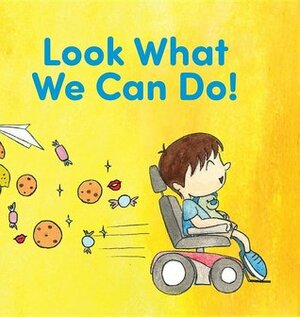 Look What We Can Do! by Kristen Bell, Brittany Adkins