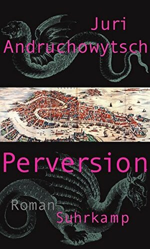Perversion by Yuri Andrukhovych