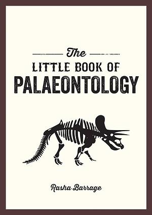 The Little Book of Paleontology by Rasha Barrage