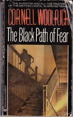 The Black Path of Fear by Cornell Woolrich