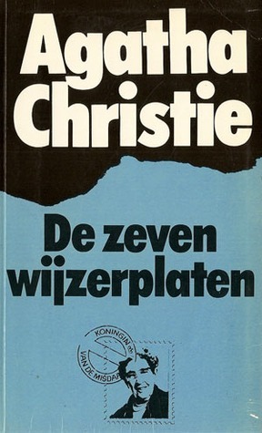 De zeven wijzerplaten by Agatha Christie, H. Tromp