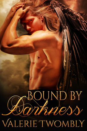 Bound by Darkness by Valerie Twombly