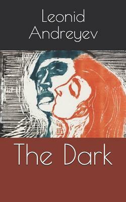 The Dark by Leonid Andreyev