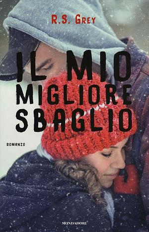 Il mio migliore sbaglio by R.S. Grey