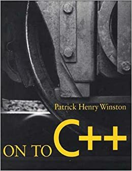 On to C++ by Patrick Henry Winston