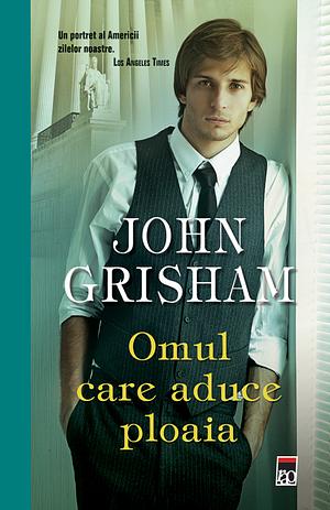 Omul care aduce ploaia by John Grisham