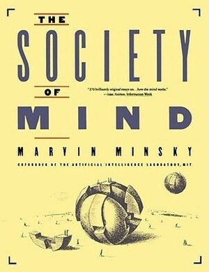 The Society of Mind by Marvin Minsky