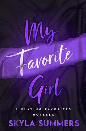 My Favorite Girl by Skyla Summers