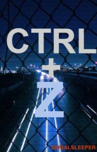 Ctrl + Z by Serialsleeper (Bambi Emanuel M. Apdian)