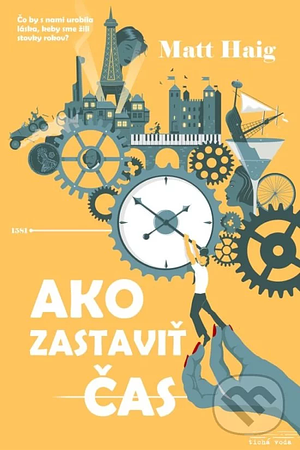 Ako zastaviť čas by Matt Haig