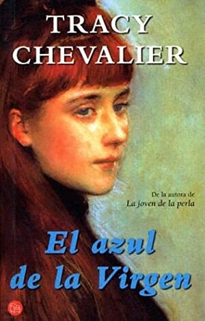 El azul de la virgen by Tracy Chevalier