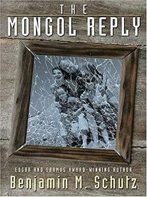 The Mongol Reply by Benjamin M. Schutz