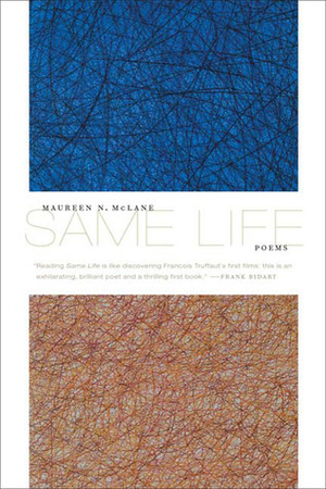 Same Life: Poems by Maureen N. McLane