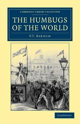 The Humbugs of the World by P. T. Barnum